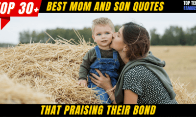 Top 30+ Best MOM and Son Quotes that Praising Their Bond