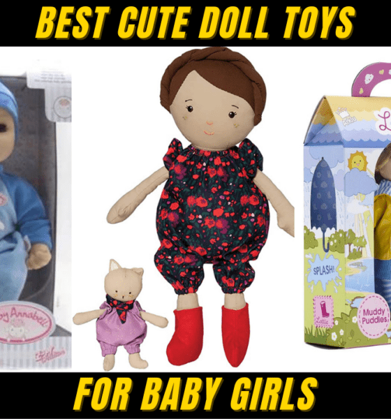Top 10 Best Cute Doll Toys for Baby Girls