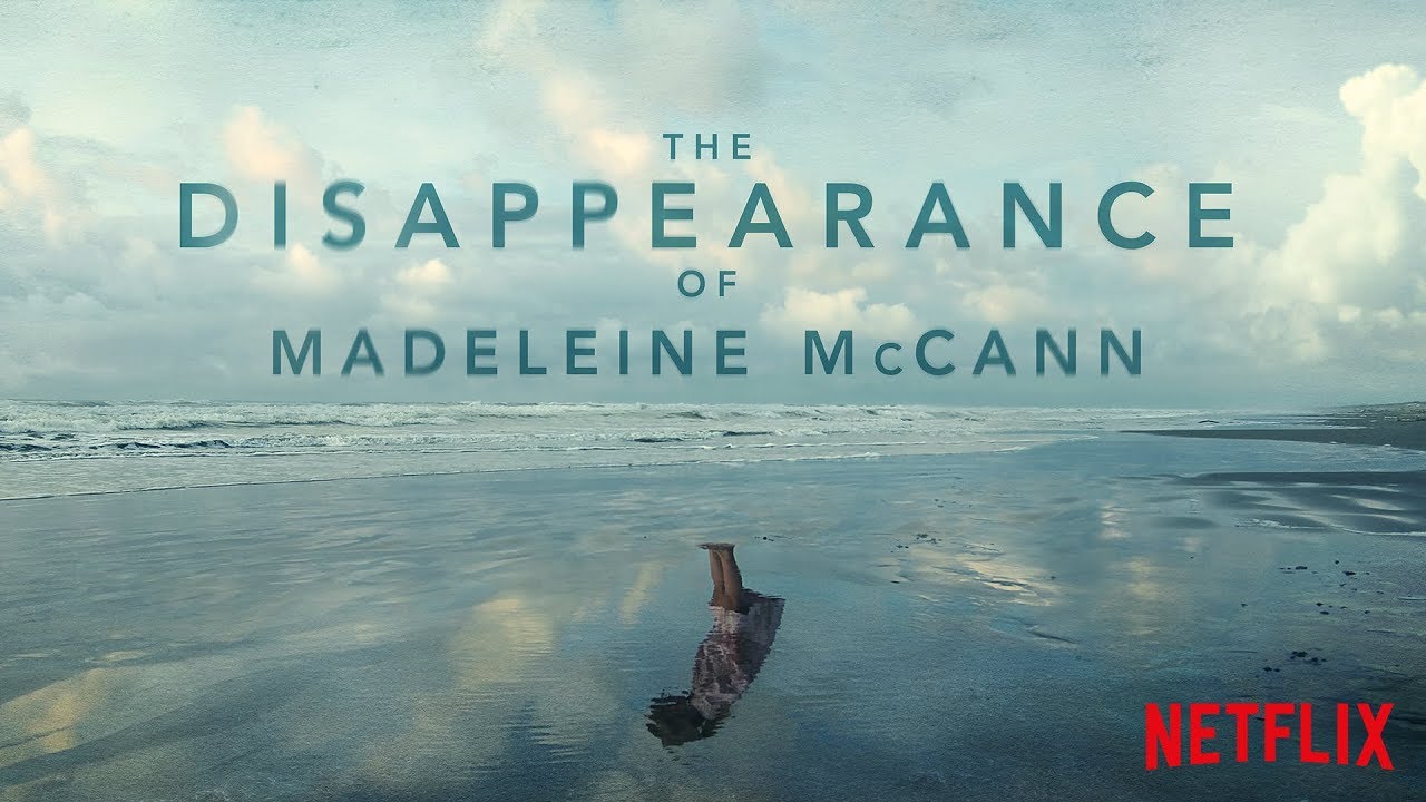 The Disappearance of Madeleine McCann-Must Watch Netflix True Crime Shows