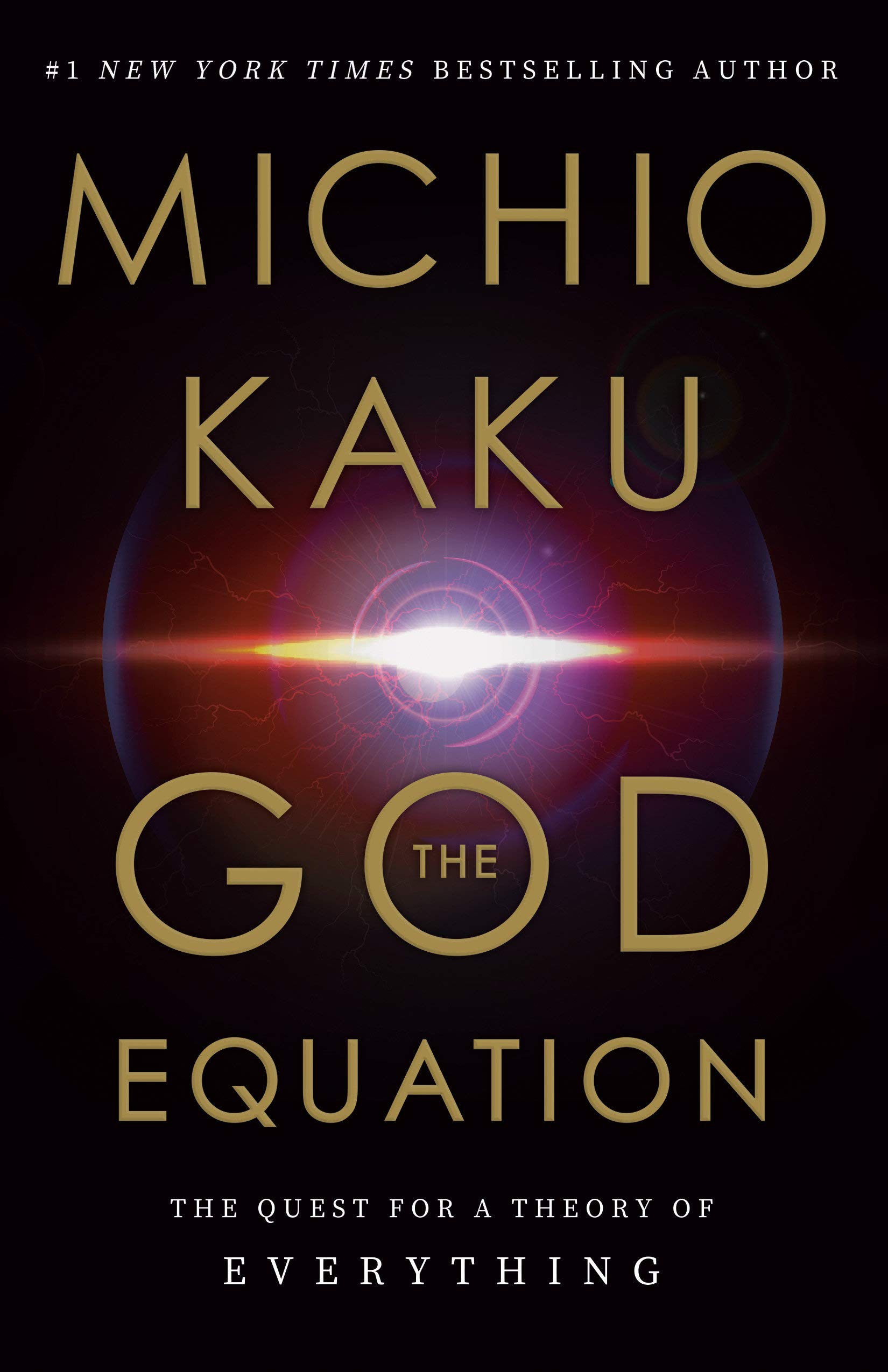 The God Equation: The Quest for a Theory of Everything, by Michio Kaku-Excellent & Brilliant Science Books