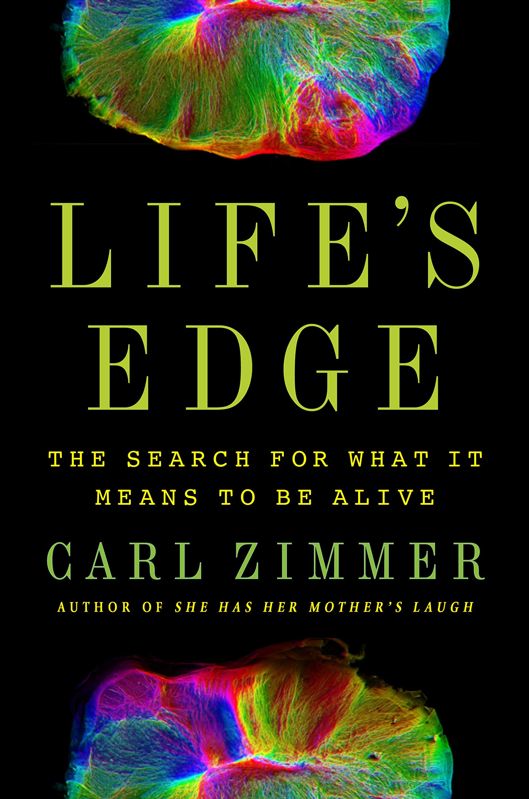 Life's Edge: The Search for What It Means to Be Alive, via Carl Zimmer-Excellent & Brilliant Science Books