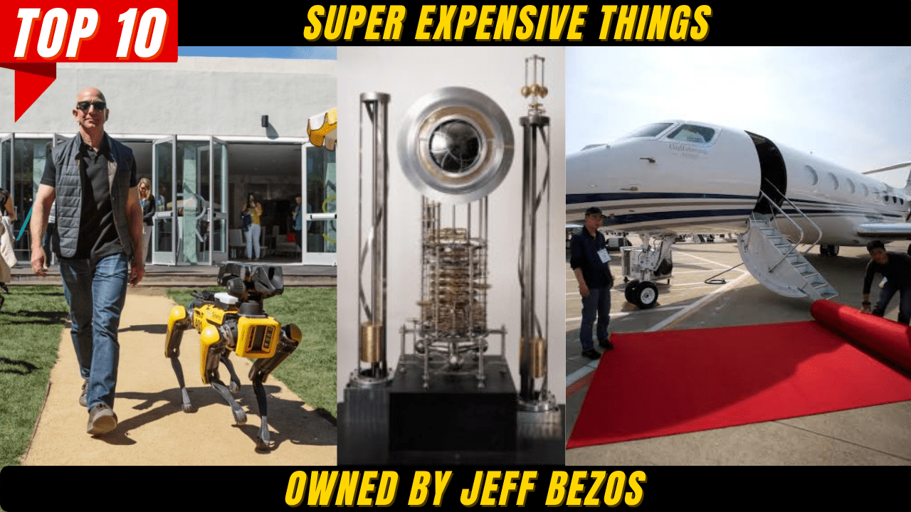 Top 10 Super Expensive Things Owned by Jeff Bezos