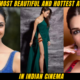 Top 10 Most Beautiful and Hottest Actress in indian Cinema