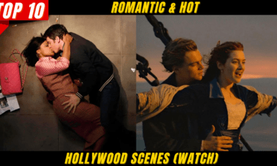 Top 10 Romantic & Hot Hollywood Scenes (Watch)