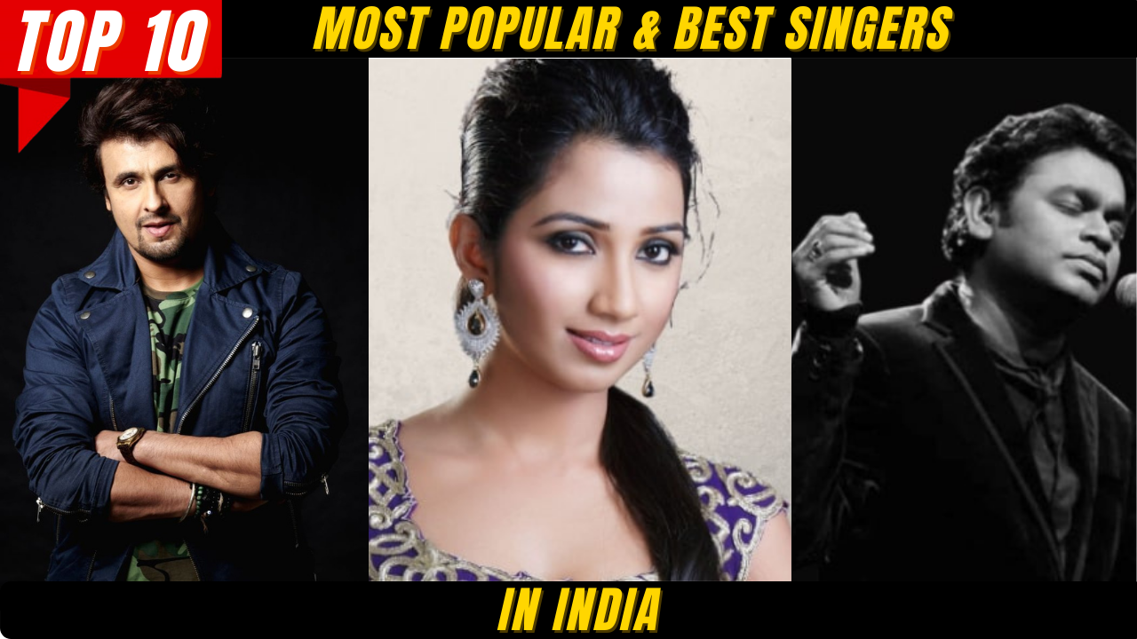 Top 10 Most Popular & Best Singers in India