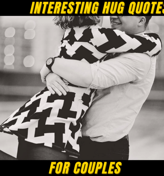 Top 10 Interesting Hug Quotes for Couples