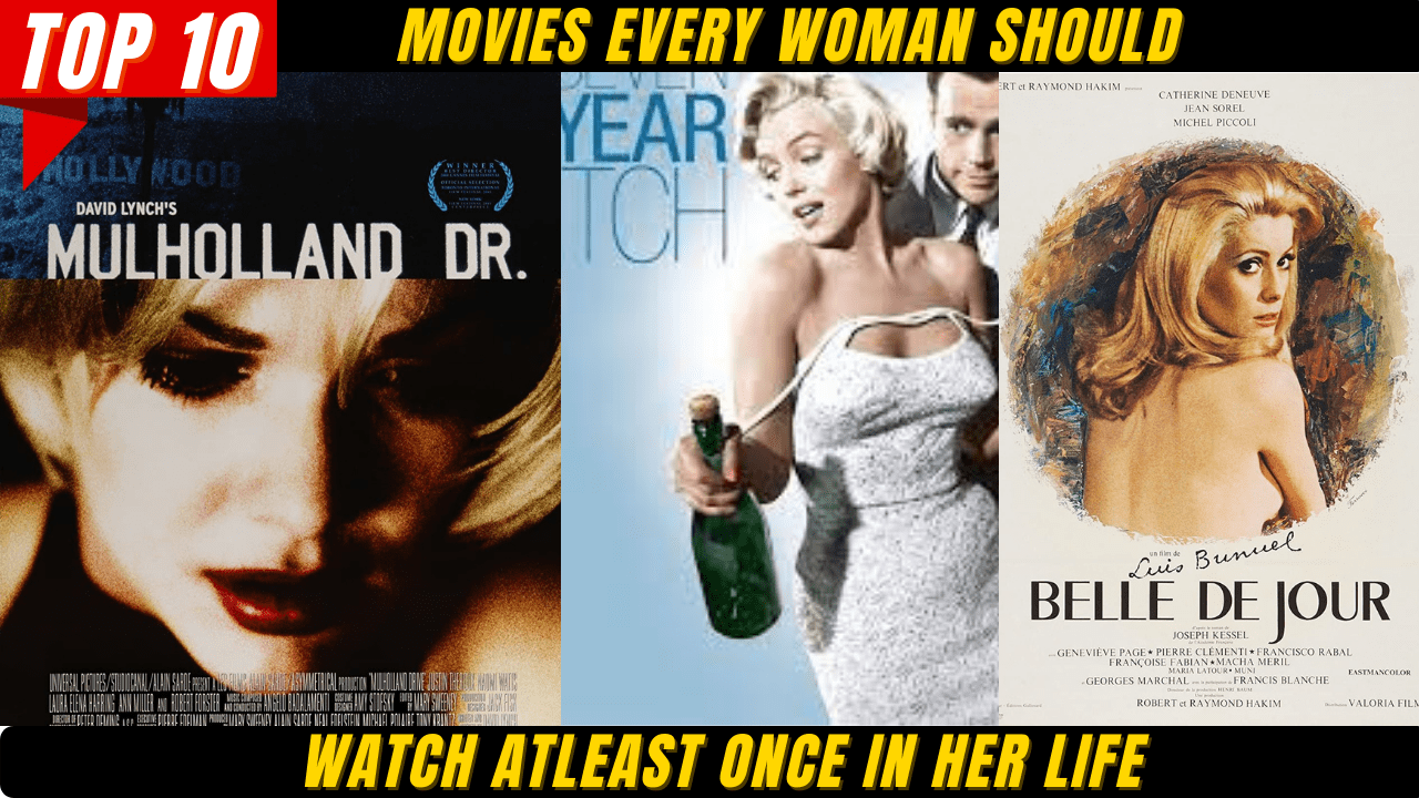 Top 10 Movies Every Woman Should Watch Atleast Once in Her Life