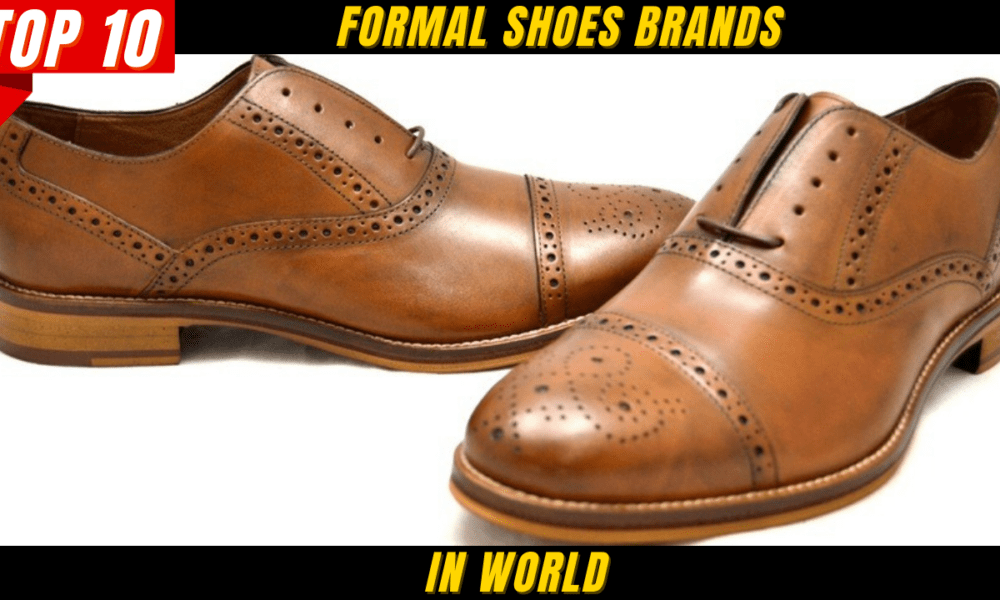 Top 10 Formal Shoes Brands In World In 2022