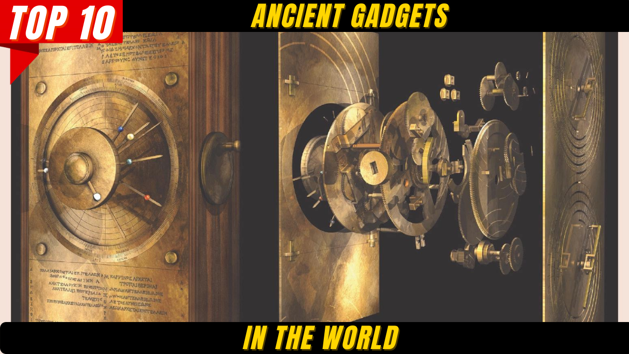 Top 10 Ancient Gadgets