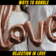 Top 5 Ways To Handle Rejection in Love