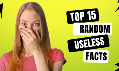 15 Random And Useless Facts