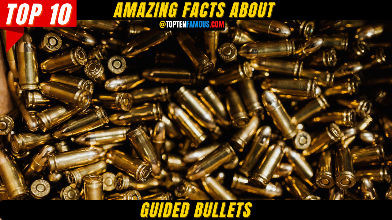 10+ Amazing facts About Guided Bullets