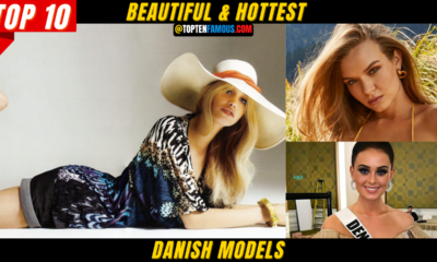 Top 10 Beautiful & Hottest Danish Models