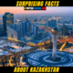 10+ Surprising Facts About kazakhstan