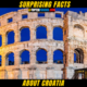 10 + Surprising Facts About Croatia