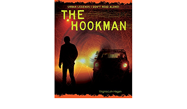 Creepy Paranormal American Urban Legends-The hookman