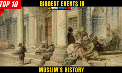 10 Biggest Events In Muslim History