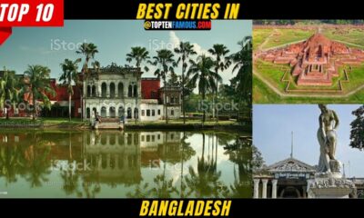 10 Best Cities In Bangladesh