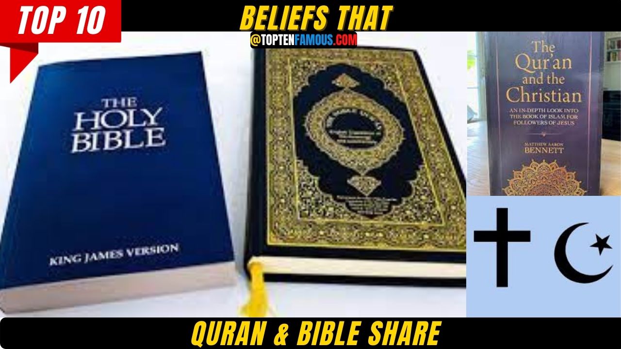 10 Beliefs That The Quran & Bible Share