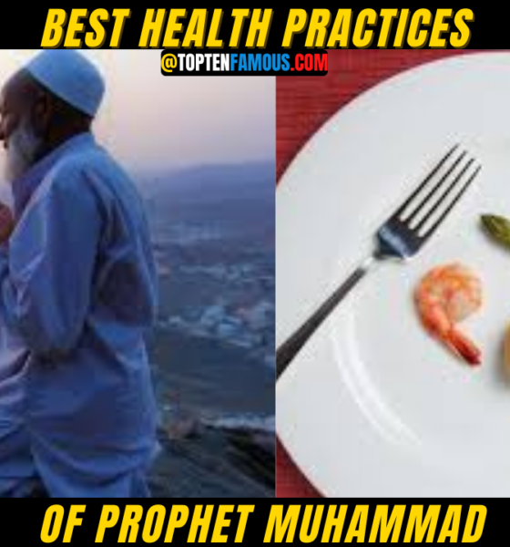 10 Best Health Practices of Prophet Muhammad