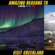 10 Amazing Reasons To Visit Greenland