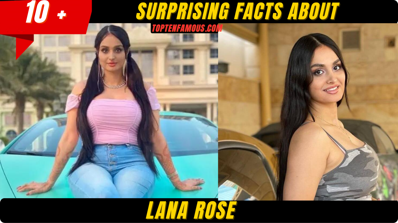 10+ Surprising Facts About Lana Rose