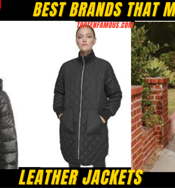 FASHIONTop 10 Best Brands that make Leather Jackets