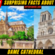 FACTS10 + Surprising Facts About Notre Dame Cathedral