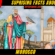 10+ Surprising Facts About Morocco