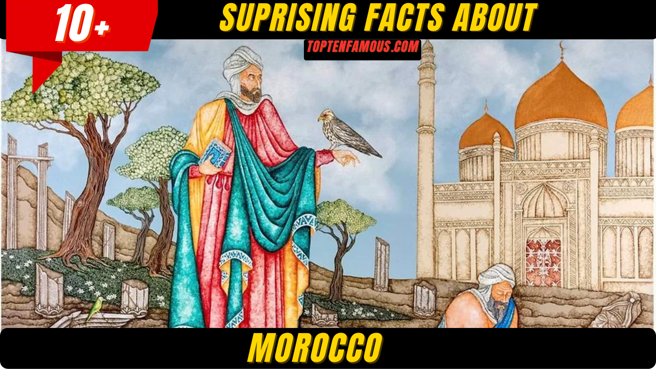 10+ Surprising Facts About Morocco