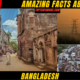 10 Amazing Facts About Bangladesh