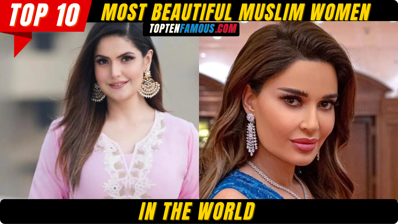ENTERTAINMENTTop 10 Most Beautiful Muslim Women in the World