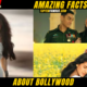 10 Amazing Facts About Bollywood