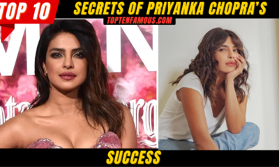 FACTSTop 10 Secrets of Priyanka Chopra’s Success