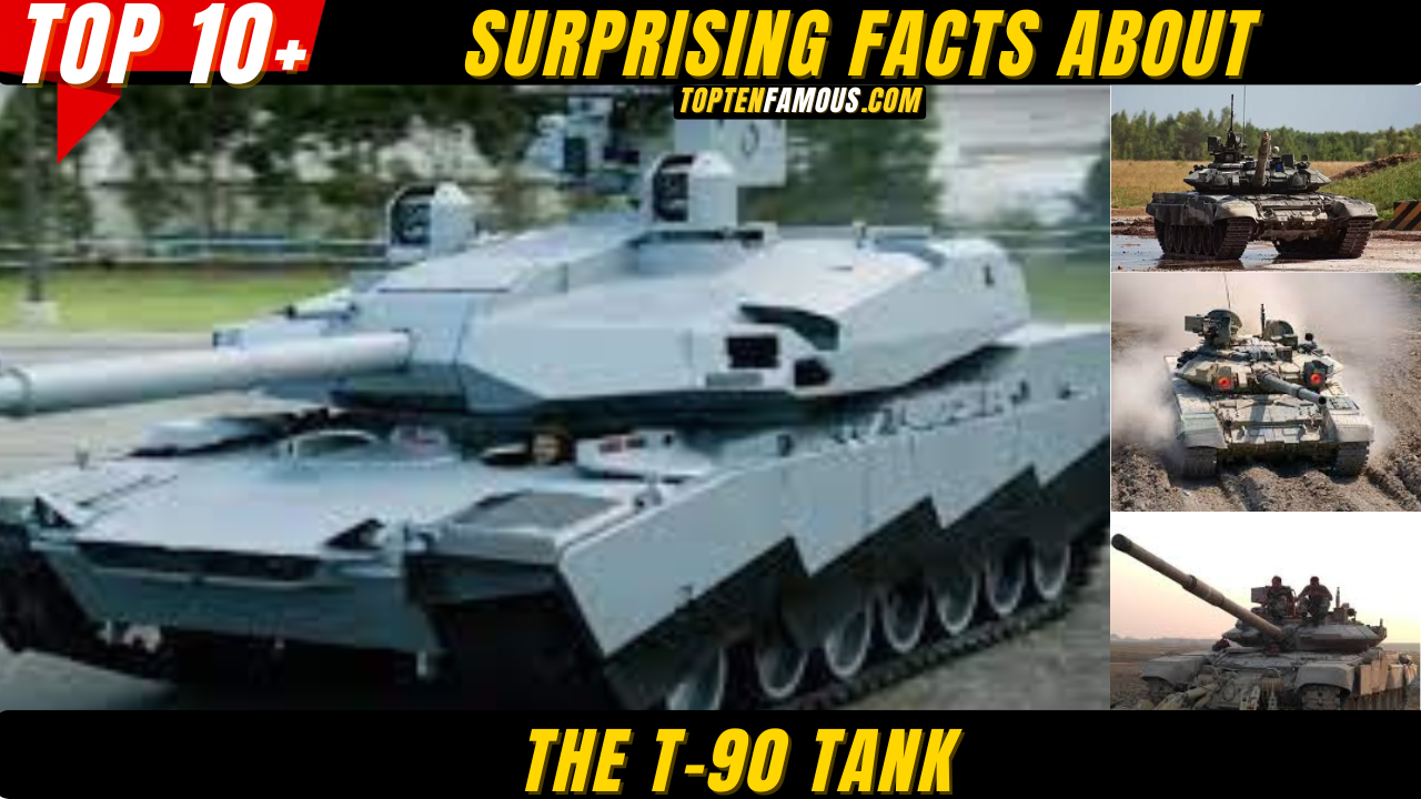 10 + Surprising Facts About The T-90 TANK