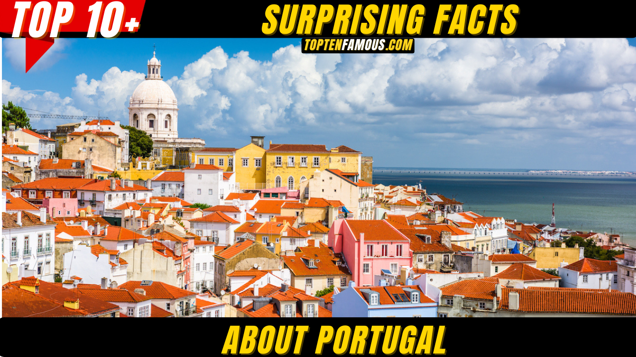 10 + Surprising Facts About Portugal
