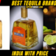 Top 10 Best Tequila Brands in India with price