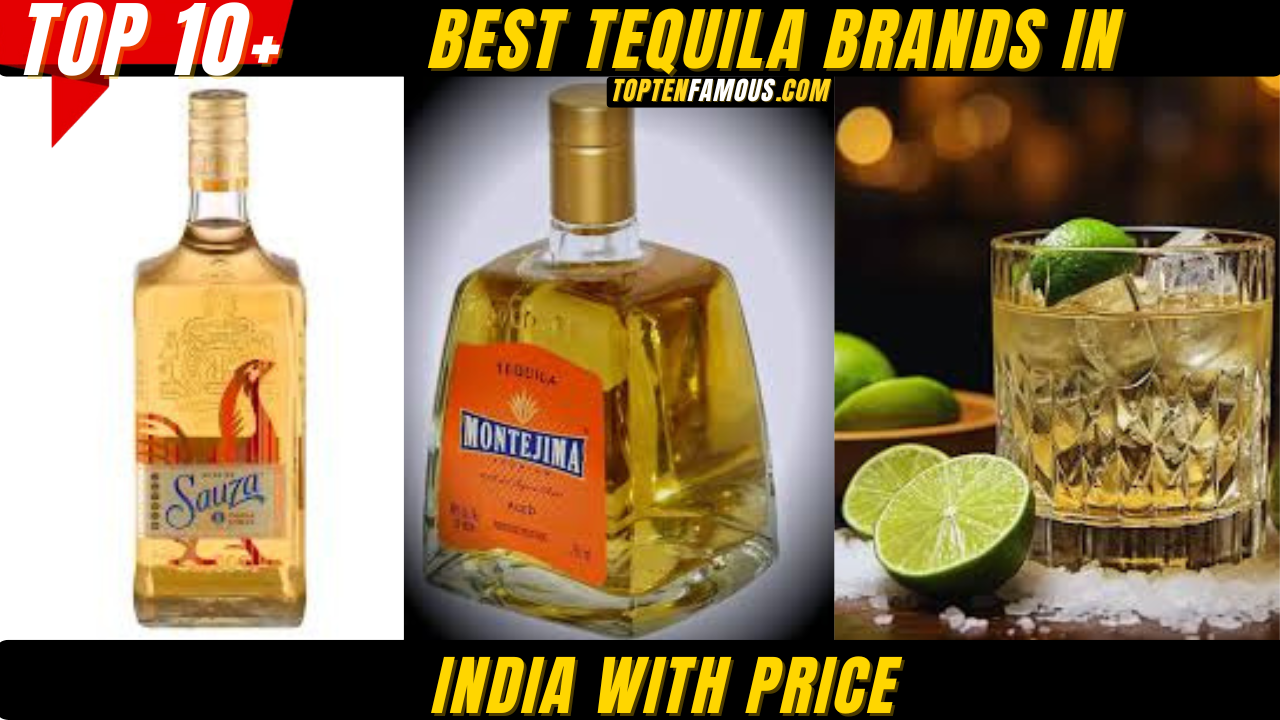 Top 10 Best Tequila Brands in India with price