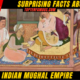 FACTS10+ Surprising Facts About Indian MUGHAL EMPIRE