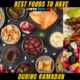 FOOD10 Best Foods To Have During Ramadan