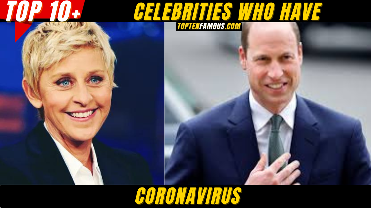 10 Celebrities Who Have Coronavirus