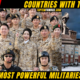 10 Countries With The Most Powerful Militaries